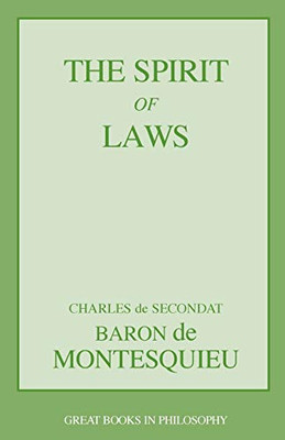 The Spirit of Laws (Great Books in Philosophy)