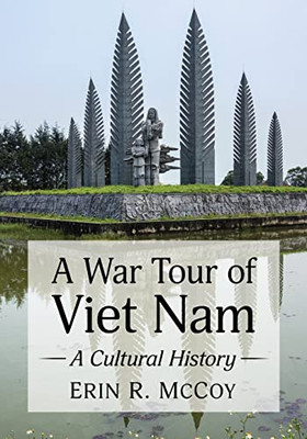 A War Tour Of Viet Nam : A Cultural History