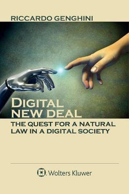 Digital New Deal : The Quest For A Natural Law In A Digital Society