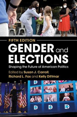 Gender And Elections : Shaping The Future Of American Politics - 9781316511473