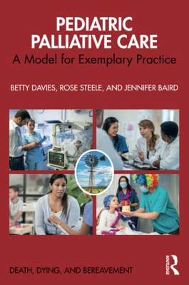 Pediatric Palliative Care : A Model For Exemplary Practice