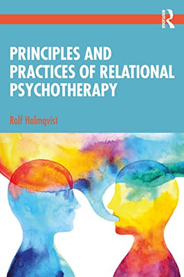 Principles And Practices Of Relational Psychotherapy - 9780367461027