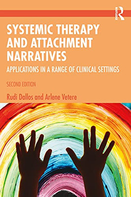 Systemic Therapy And Attachment Narratives : Applications In A Range Of Clinical Settings - 9780367530273