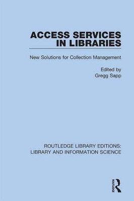 Access Services In Libraries : New Solutions For Collection Management