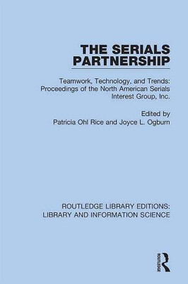 The Serials Partnership : Teamwork, Technology, And Trends: Proceedings Of The North American Serials Interest Group, Inc.