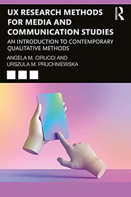 Ux Research Methods For Media And Communication Studies : An Introduction To Contemporary Qualitative Methods - 9781032018669