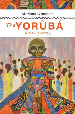 The Yoruba: A New History