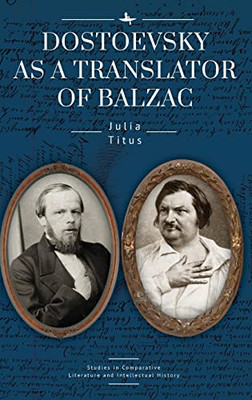 Dostoevsky As A Translator Of Balzac