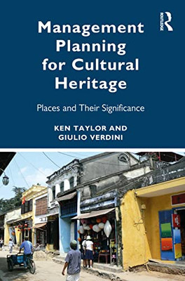 Management Planning For Cultural Heritage : Sites And Their Significance - 9781138857759