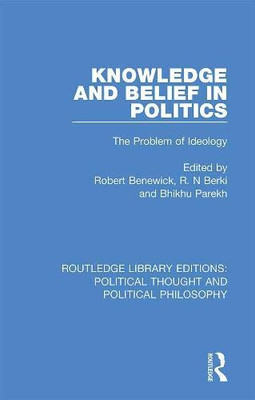 Knowledge And Belief In Politics : The Problem Of Ideology