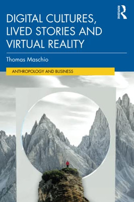 Digital Cultures, Lived Stories And Virtual Reality - 9780367479299