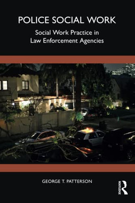 Police Social Work : Social Work Practice In Law Enforcement Agencies - 9780367676575