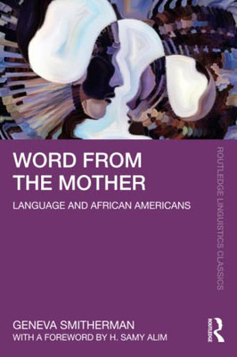 Word From The Mother : Language And African Americans - 9781032079998