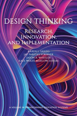 Design Thinking : Research, Innovation, And Implementation - 9781648026355