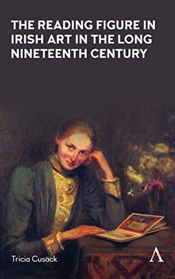 The Reading Figure In Irish Art In The Long Nineteenth Century