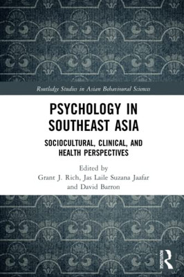 Psychology In Southeast Asia : Sociocultural, Clinical, And Health Perspectives