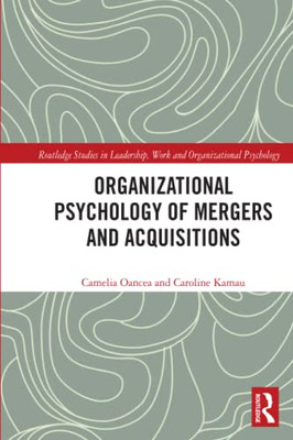 Organizational Psychology Of Mergers And Acquisitions