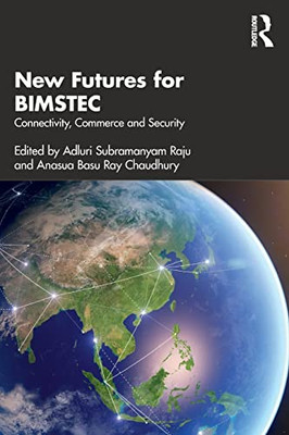 New Futures For Bimstec : Connectivity, Commerce And Security - 9781032137490
