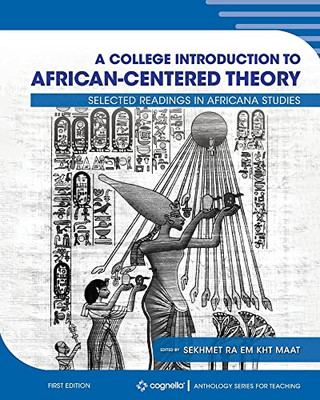 A College Introduction To African-Centered Theory : Selected Readings In Africana Studies