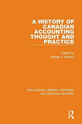 A History Of Canadian Accounting Thought And Practice