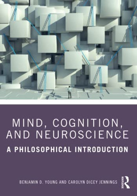 Mind, Cognition, And Neuroscience : A Philosophical Introduction - 9781138392366
