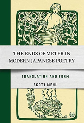 The Ends Of Meter In Modern Japanese Poetry : Translation And Form