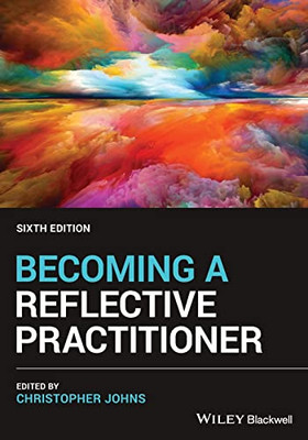 Becoming A Reflective Practitioner