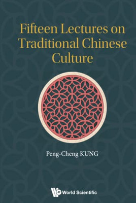 Fifteen Lectures On Traditional Chinese Culture