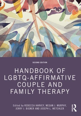 Handbook Of Lgbtq-Affirmative Couple And Family Therapy - 9780367223878