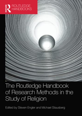 The Routledge Handbook Of Research Methods In The Study Of Religion - 9781032119823