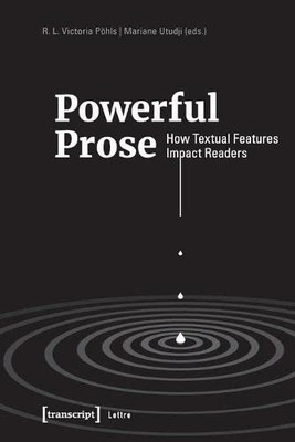 Powerful Prose : How Textual Features Impact Readers