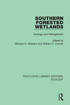 Southern Forested Wetlands : Ecology And Management