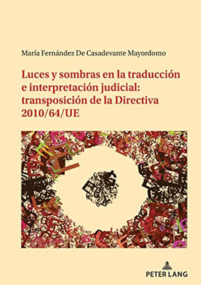 Luces Y Sombras En La Traducción E Interpretación Judicial: Transposición De La Directiva 2010/64/Ue