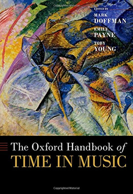 The Oxford Handbook Of Time In Music