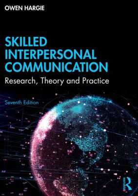 Skilled Interpersonal Communication : Research, Theory And Practice - 9781032008783