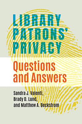 Library Patrons' Privacy : Questions And Answers