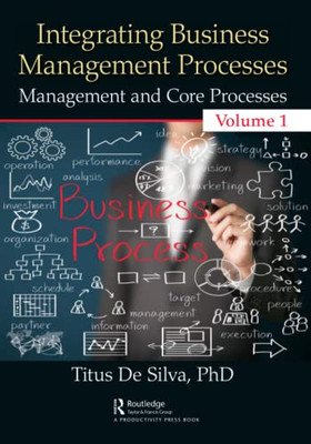 Integrating Business Management Processes : Volume 1: Management And Core Processes