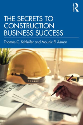 The Secrets To Construction Business Success - 9781032134734