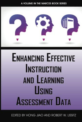 Enhancing Effective Instruction And Learning Using Assessment Data - 9781648026270