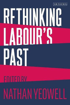 Rethinking Labour'S Past