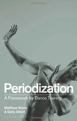 Periodization : A Framework For Dance Training