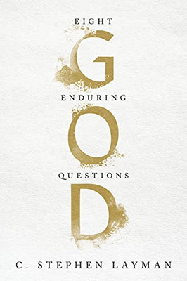 God : Eight Enduring Questions - 9780268202057