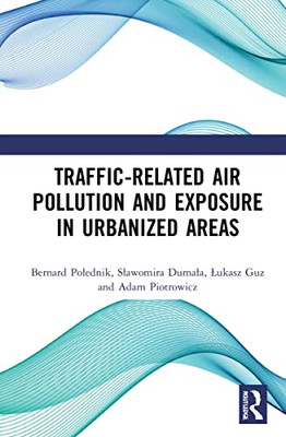 Traffic-Related Air Pollution And Exposure In Urbanized Areas