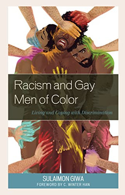 Racism And Gay Men Of Color : Living And Coping With Discrimination