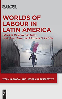 Worlds Of Labour In Latin America