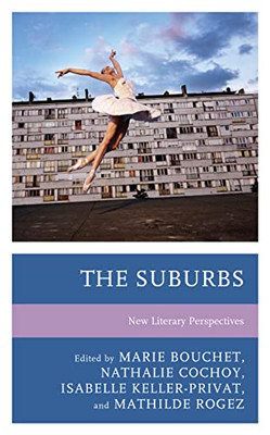 The Suburbs : New Literary Perspectives