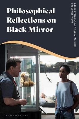 Philosophical Reflections On Black Mirror