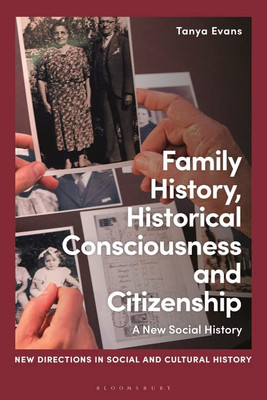 Family History, Historical Consciousness And Citizenship : A New Social History