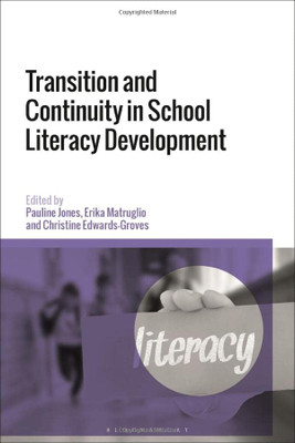 Transition And Continuity In School Literacy Development