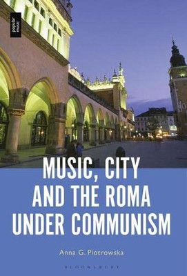 Music, City, And The Roma Under Communism
